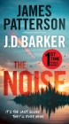 The Noise: A Thriller By James Patterson, J. D. Barker Cover Image