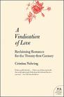 A Vindication of Love: Reclaiming Romance for the Twenty-first Century Cover Image