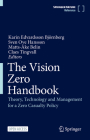 The Vision Zero Handbook: Theory, Technology and Management for a Zero Casualty Policy By Karin Edvardsson Björnberg (Editor), Sven Ove Hansson (Editor), Matts-Åke Belin (Editor) Cover Image