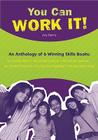 You Can Work It!: An Anthology of 6 Winning Skills Books Cover Image