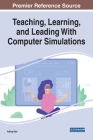 Teaching, Learning, and Leading With Computer Simulations By Yufeng Qian (Editor) Cover Image