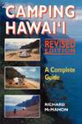 Camping Hawaii: A Complete Guide (Revised Edition) (Latitude 20 Books) By Richard McMahon Cover Image