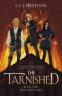 The Tarnished By E. S. Christison Cover Image