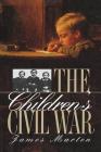 Children's Civil War (Civil War America) By James Marten Cover Image
