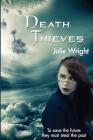 Death Thieves By Julie Wright Cover Image