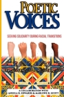 Poetic Voices: Seeking Solidarity During Racial Transitions By Marlowe Scott, Laurie Benoit (Foreword by), Sabrina Williams (Foreword by) Cover Image