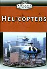Helicopters (Aircraft of the World) By Paul E. Eden Cover Image