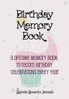 Birthday Memory Book: A Lifetime Memory Book To Record Birthday Celebrations Every Year By Spirala Journals Cover Image