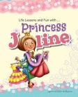 Princess Joline: Life Lessons and Fun with Princes Joline By Agnes De Bezenac, Salem De Bezenac, Agnes De Bezenac (Illustrator) Cover Image