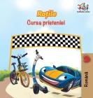 The Wheels The Friendship Race (Romanian Book for Kids): Romanian Children's Book (Romanian Bedtime Collection) By Kidkiddos Books, Inna Nusinsky Cover Image