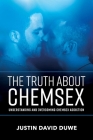 The Truth About Chemsex: Understanding and Overcoming Chemsex Addiction Cover Image