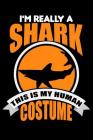 I'm Really A Shark This Is My Human Costume: Line Notebook By Teerdy Cover Image