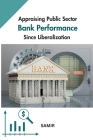 Appraising Public Sector Bank Performance since Liberalization Cover Image