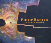Philip Barter: Forever Maine By Carl Little Cover Image