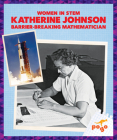Katherine Johnson: Barrier-Breaking Mathematician (Women in Stem) Cover Image