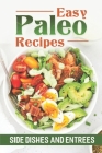 Easy Paleo Recipes: Side Dishes And Entrees: Paleo Instant Pot Recipes Cover Image