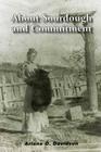 About Sourdough and Commitment By Arlene D. Davidson Cover Image