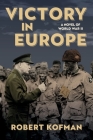 Victory in Europe: A Novel of World War II Cover Image