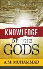 Knowledge of the Gods By Ali Mahdi Muhammad Cover Image