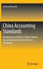 China Accounting Standards: Introduction and Effects of New Chinese Accounting Standards for Business Enterprises By Lorenzo Riccardi Cover Image