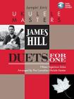 Jumpin' Jim's Ukulele Masters: James Hill: Duets for One Cover Image