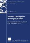 Business Development in Emerging Markets: Das Beispiel Der Versicherungsbranche in Der Volksrepublik China (Internationalisierung Und Management) Cover Image