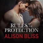 Rules of Protection Lib/E By Alison Bliss, MacKenzie Cartwright (Read by) Cover Image
