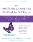 The Mindfulness and Acceptance Workbook for Self-Esteem: Using Acceptance and Commitment Therapy to Move Beyond Negative Self-Talk and Embrace Self-Co By Joe Oliver, Richard Bennett, Russ Harris (Foreword by) Cover Image