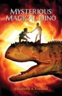 Mysterious Magical Dino By Elizabeth A. Conard, Russell A. Shuler (Designed by) Cover Image