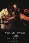 Evidence-Based Faith By Edward Feroli Cover Image