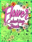 Flower Colouring Book: Beautiful Flower Designs for Kids Stress Relief, Relaxation, and Children's Creativity By Tba Press House Cover Image