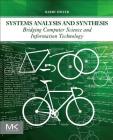 Systems Analysis and Synthesis: Bridging Computer Science and Information Technology Cover Image