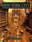 The Historical Atlas of New York City: A Visual Celebration of Nearly 400 Years of New York City's History Cover Image