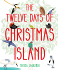 The Twelve Days of Christmas Island By Teresa Lagrange Cover Image