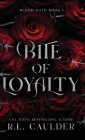 Bite of Loyalty By R. L. Caulder Cover Image