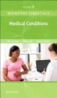 Midwifery Essentials: Medical Conditions: Volume 8 Volume 8 Cover Image