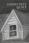 Absolutely Quiet By J. Strange, J. Strange (Cover Design by), R. Manic (Editor) Cover Image