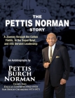 The Pettis Norman Story: A Journey Through the Cotton Fields, to the Super Bowl, and into Servant Leadership By Pettis Burch Norman Cover Image
