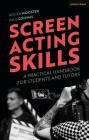 Screen Acting Skills: A Practical Handbook for Students and Tutors By Roger Wooster, Paul Conway Cover Image
