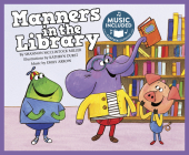 Manners in the Library (Library Skills) By Shannon McClintock Miller, Kathryn Durst (Illustrator), Emily Arrow (Arranged by) Cover Image