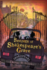 Secrets of Shakespeare's Grave: The Shakespeare Mysteries, Book 1 By Deron R. Hicks, Mark Edward Geyer (Illustrator) Cover Image