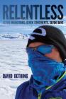 Relentless: Seven Marathons, Seven Continents, Seven Days By David Gething Cover Image