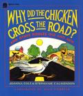 Why Did the Chicken Cross the Road? By Joanna Cole, Alan Tiegreen (Illustrator), Stephanie Calmenson Cover Image