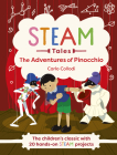 Steam Tales - Pinocchio: The Children's Classic with 20 Hands-On Steam Activities Cover Image