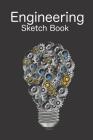 Engineering Sketch Book: Notebook for Your Data, Sketches, Notes and Trendsetting Ideas. Cover Image
