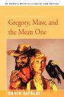 Gregory, Maw, and the Mean One By David Gifaldi, Andrew Glass (Illustrator) Cover Image