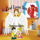 God Loves You By Dominique Wilkins Cover Image