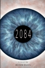 2084 By Mason T. Engel Cover Image