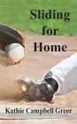Sliding for Home By Kathie Campbell Greer Cover Image