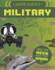 Weird Science: Military By Virginia Loh-Hagan Cover Image
